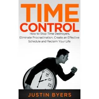 Time Control How to Stop Time Destroyers, …