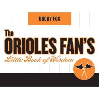 The Orioles Fans Little Book of Wisdom