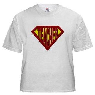 Super Teacher Humor White T Shirt by 