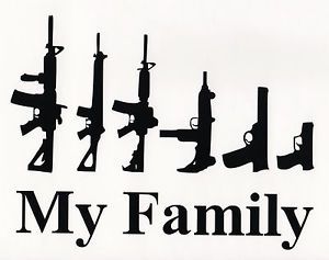 "My Family" Assault Rifle Handgun Guns Car Truck Window 6" Vinyl Decal Sticker
