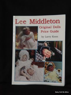 New Lee Middleton Original Dolls Price Guide by Larry Koon Book